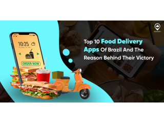 Looking to Launch a Top-Tier Food Delivery App in Brazil?